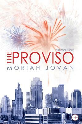 The Proviso: Director's Cut by Moriah Jovan