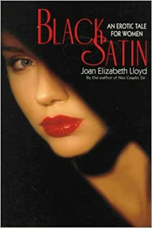Black Satin by Joan Elizabeth Lloyd