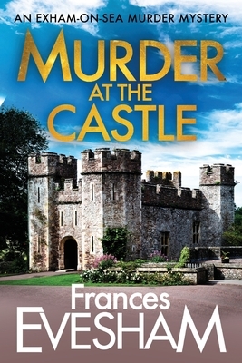 Murder at the Castle by Frances Evesham