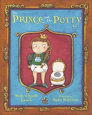 The Prince and the Potty by Wendy Cheyette Lewison