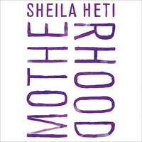 Motherhood by Sheila Heti