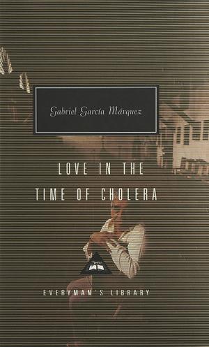 Love in the Time of Cholera by Gabriel García Márquez