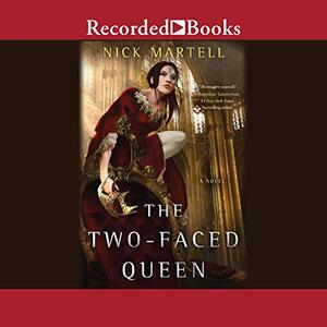 The Two-Faced Queen by Nick Martell
