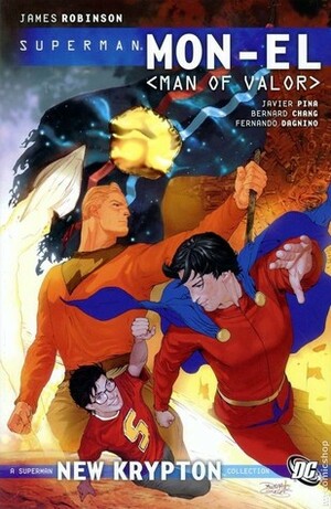 Mon-El, Vol. 2: Man of Valor by James Robinson, Fernando Dagnino, Javier Pina