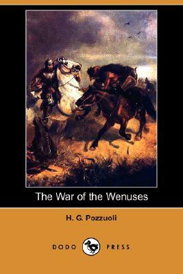 The War of the Wenuses (Dodo Press) by H. G. Pozzuoli