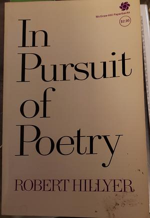 In Pursuit of Poetry by Robert Hillyer