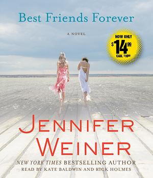 Best Friends Forever by Jennifer Weiner