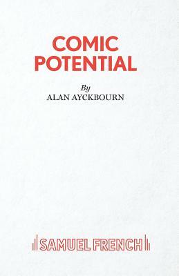 Comic Potential - A Play by Alan Ayckbourn