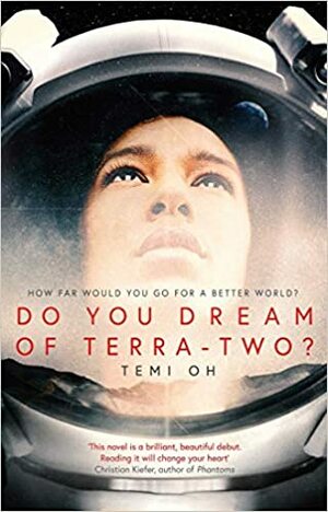 Do You Dream of Terra-Two? by Temi Oh