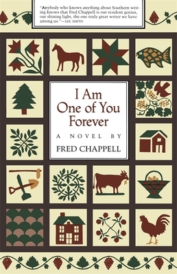 I Am One of You Forever by Fred Chappell