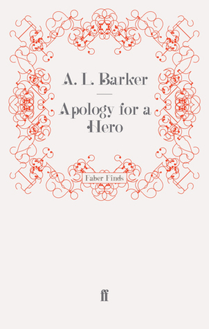 Apology for a Hero by A.L. Barker