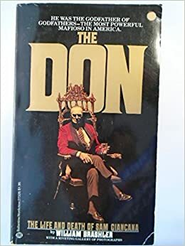 The Don: The Life and Death of Sam Giancana by William Brashler