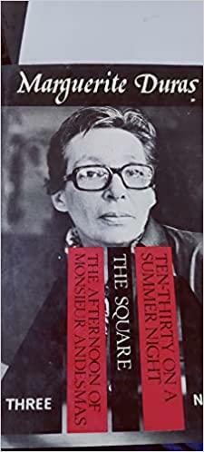 The Square / Ten Thirty On A Summer Night / The Afternoon Of Monsieur Andesmas by Marguerite Duras
