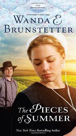 The Pieces of Summer by Wanda E. Brunstetter