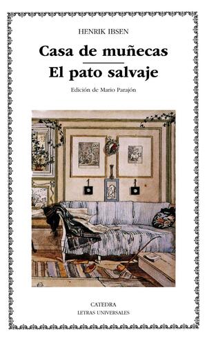 Casa de muñecas / El pato salvaje by Henrik Ibsen