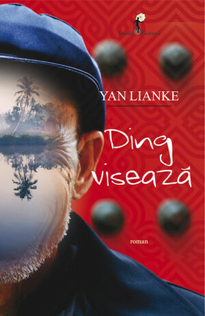 Ding visează by Yan Lianke