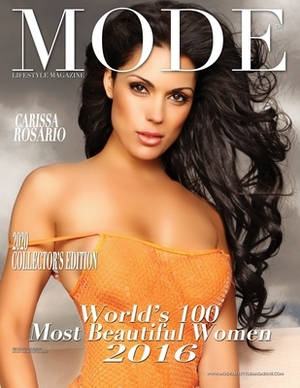 Mode Lifestyle Magazine World's 100 Most Beautiful Women 2016: 2020 Collector's Edition - Carissa Rosario Cover by Alexander Michaels