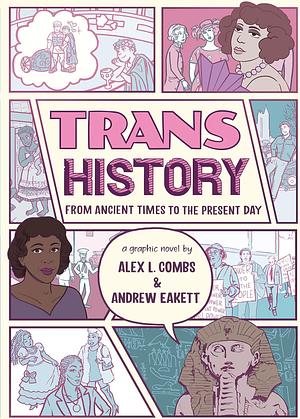 Trans History: A Graphic Novel by Alex L. Combs