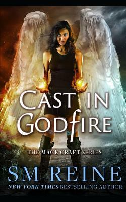 Cast in Godfire: An Urban Fantasy Romance by S.M. Reine