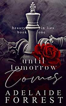 Until Tomorrow Comes by Adelaide Forrest