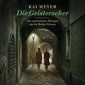 Die Geisterseher by Kai Meyer