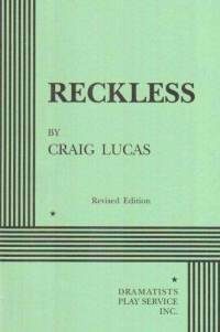 Reckless - Acting Edition by Craig Lucas