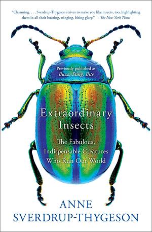 Extraordinary Insects by Anne Sverdrup-Thygeson