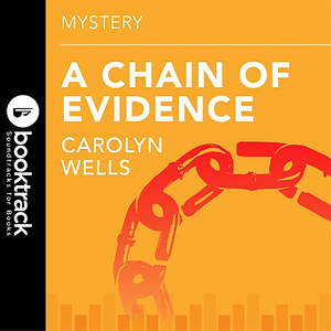 A Chain of Evidence by Carolyn Wells