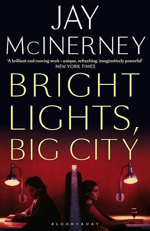 Bright Lights, Big City by Jay McInerney