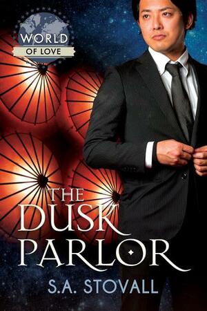 The Dusk Parlor by S.A. Stovall