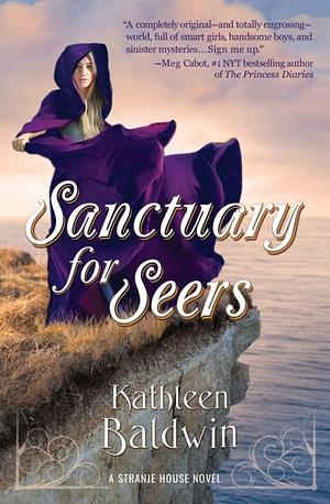 Sanctuary for Seers: A Stranje House Novel by Kathleen Baldwin