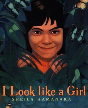 I Look like a Girl by Sheila Hamanaka