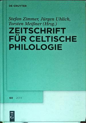 Zeitschrift für Celtische Philologie: Band 60 by Jürgen Uhlich, Stefan Zimmer, Torsten Meissner