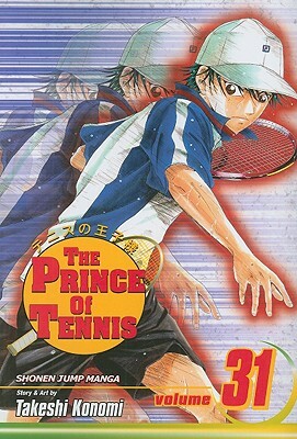 The Prince of Tennis, Vol. 31 by Takeshi Konomi