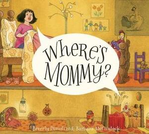 Where's Mommy? by Barbara McClintock, Beverly Donofrio