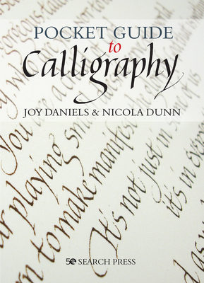 Pocket Guide to Calligraphy by Joy Daniels, Nicola Dunn