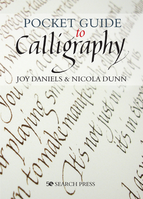 Pocket Guide to Calligraphy by Nicola Dunn, Joy Daniels