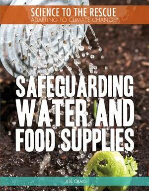 Safeguarding Water and Food Supplies by Joe Craig