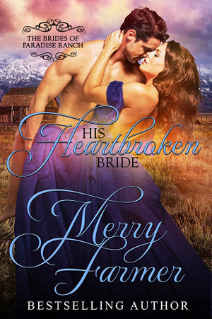 His Heartbroken Bride by Merry Farmer