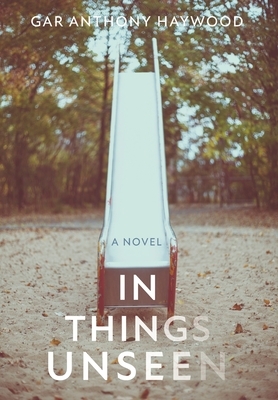 In Things Unseen by Gar Anthony Haywood