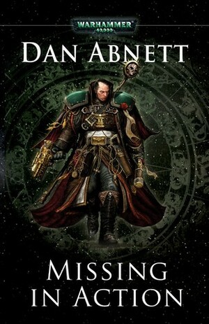 Missing in Action by Dan Abnett