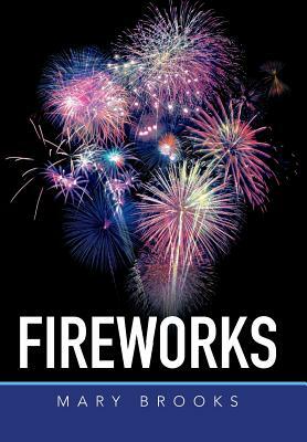 Fireworks by Mary Brooks