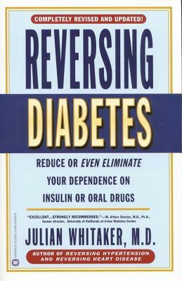 Reversing Diabetes by Julian Whitaker