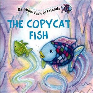 The Copycat Fish by Gail Donovan, Marcus Pfister, David Austin Clar