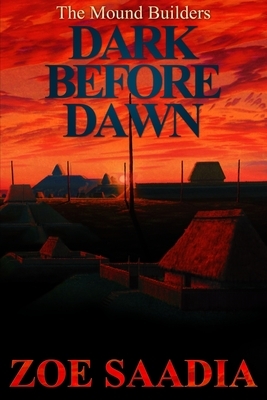 Dark Before Dawn by Zoe Saadia