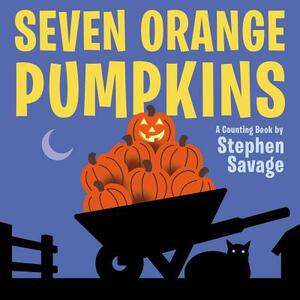 Seven Orange Pumpkins Board Book by Stephen Savage