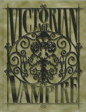 Victorian Age Vampire by Justin Achilli, Kraig Blackwelder, Brian Campbell