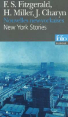 New York Stories Nouvelles New Yorkaises by Jerome Charyn, Henry Miller, F. Scott Fitzgerald