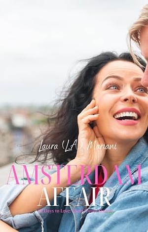 Amsterdam Affair by Laura L.A. Mariani