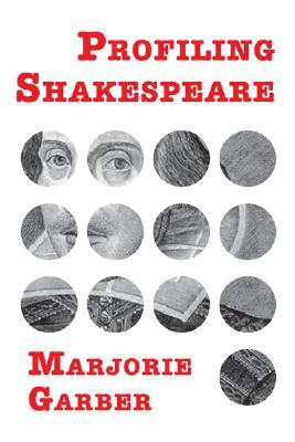 Profiling Shakespeare by Marjorie Garber